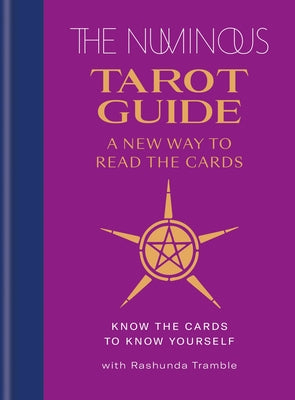 The Numinous Tarot Guide: A New Way to Read the Cards by The Numinous