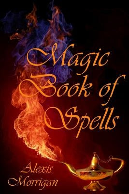 Magic Book of Spells by Morrigan, Alexis