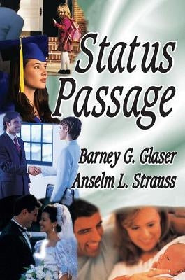 Status Passage by Strauss, Anselm L.