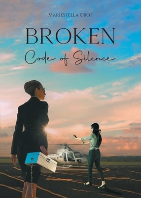 Broken Code of Silence Paperback Aspire Publishing Hub, LLC