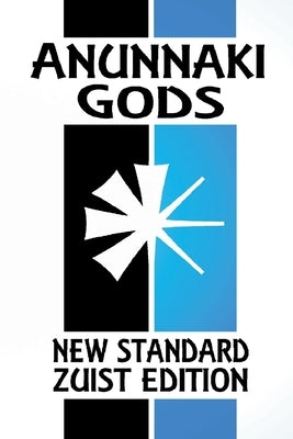Anunnaki Gods: The Sumerian Religion (New Standard Zuist Edition - Pocket Version) by Free, Joshua