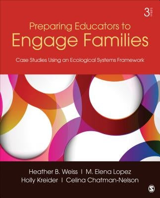 Preparing Educators to Engage Families: Case Studies Using an Ecological Systems Framework Paperback Sage Publications, Inc
