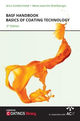 BASF Handbook Basics of Coating Technology by Streitberger, Hans-Joachim