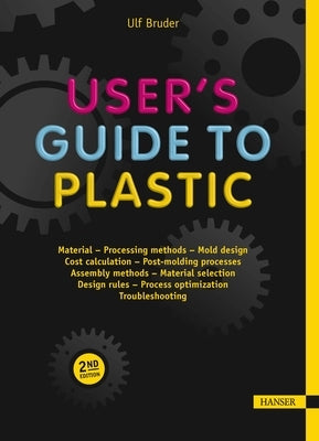 User's Guide to Plastic: A Handbook for Everyone Paperback Hanser Publications
