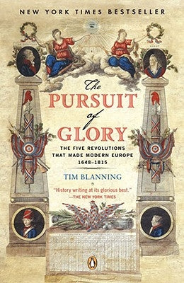 Cover of Penguin Books' "The Pursuit of Glory: The Five Revolutions That Made Modern Europe 1648-1815" with historical artwork.