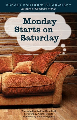 Monday Starts on Saturday Chicago Review Press