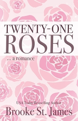 Twenty-One Roses: A Romance Paperback Independently Published