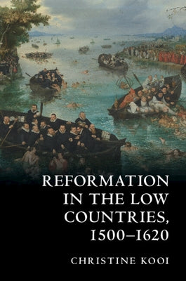 Paperback of Reformation in the Low Countries, 1500-1620 by Cambridge University Press, showing the book cover with historical artwork.