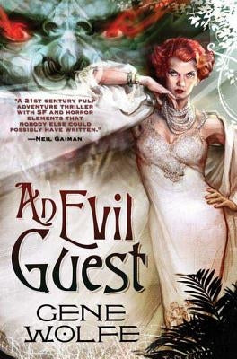 An Evil Guest by Wolfe, Gene