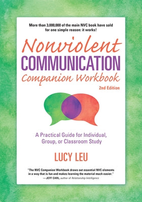 Nonviolent Communication Companion Workbook, 2nd Edition by Leu, Lucy