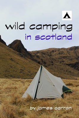 Wild Camping in Scotland Paperback Independently Published