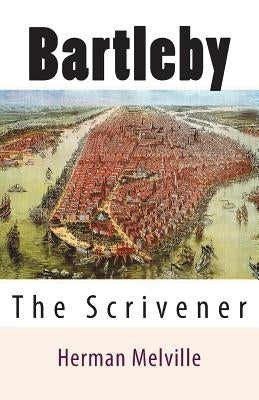 Bartleby: The Scrivener Paperback Createspace Independent Publishing Platform