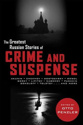 Greatest Russian Stories of Crime and Suspense Paperback Pegasus Books
