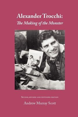 Alexander Trocchi: The Making of the Monster Paperback Kennedy & Boyd