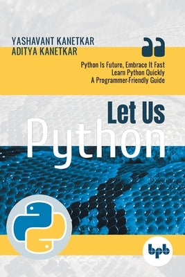 Let Us Python by Kanetkar, Yashavant