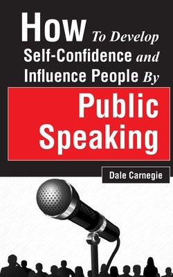 How to Develop Self-Confidence and Influence People by Public Speaking Paperback Orange Boooks International