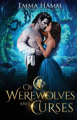 Of Werewolves and Curses by Hamm, Emma