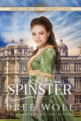 The Spinster: Prequel to the Forbidden Love Novella Series Paperback Bree Wolf