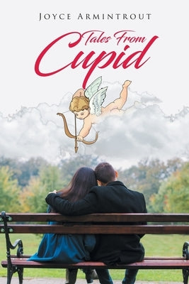 Tales From Cupid Paperback Page Publishing, Inc.