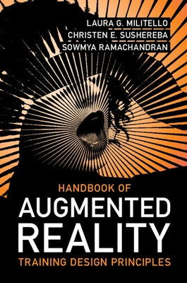 Handbook of Augmented Reality Training Design Principles by Militello, Laura G.