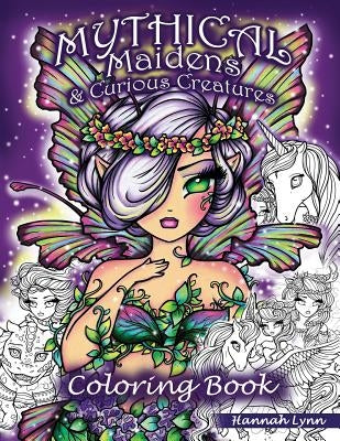 Mythical Maidens & Curious Creatures Coloring Book by Lynn, Hannah