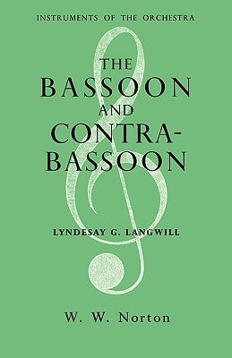 The Bassoon and Contrabassoon by Langwill, Lyndesay G.