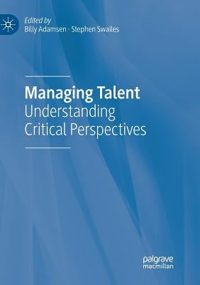 Managing Talent: Understanding Critical Perspectives Paperback Palgrave MacMillan