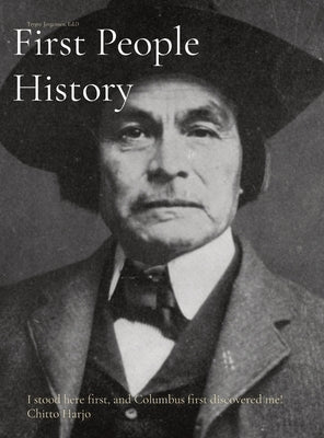 First People History: I stood here first, and Columbus first discovered me! Chitto Harjo by Jorgensen, Trygve T.