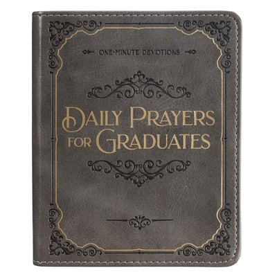 Daily Prayers for Graduates One Minute Devotions, Faux Leather Flexcover Leather Christian Art Gifts
