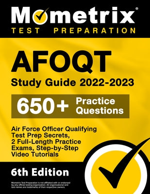 AFOQT Study Guide 2022-2023 - Air Force Officer Qualifying Test Prep Secrets, 2 Full-Length Practice Exams, Step-by-Step Video Tutorials: [6th Edition by Bowling, Matthew