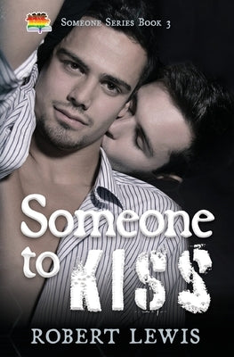 Someone to Kiss by Lewis, Robert