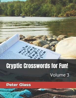 Cryptic Crosswords for Fun, Volume 3! Paperback Independently Published