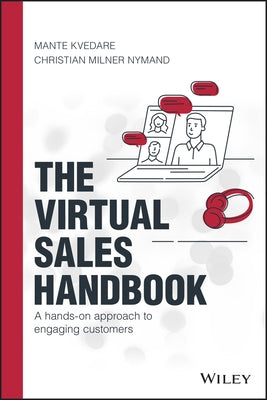 The Virtual Sales Handbook: A Hands-On Approach to Engaging Customers by Kvedare, Mante