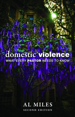 Domestic Violence: What Every Pastor Needs to Know: Second Edition Paperback Fortress Press