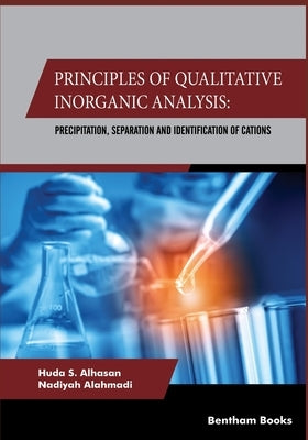 Principles Of Qualitative Inorganic Analysis: Precipitation, Separation and Identification of Cations Paperback Bentham Science Publishers