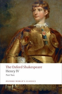 Henry IV, Part 2 by Shakespeare, William