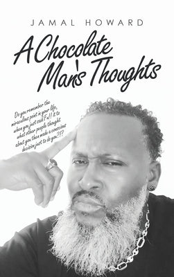 A Chocolate Man's Thoughts by Howard, Jamal