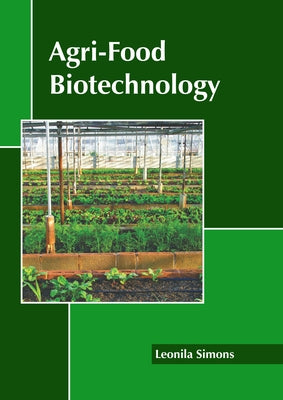Agri-Food Biotechnology by Simons, Leonila