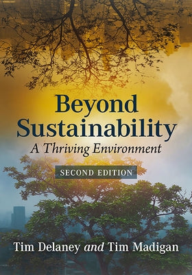 Beyond Sustainability: A Thriving Environment, 2D Ed. Paperback McFarland & Company
