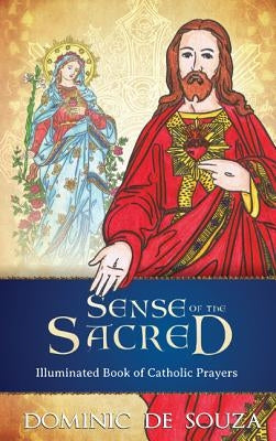 Paperback of Sense of the Sacred: Illuminated Book of Catholic Prayers by Our Sunday Visitor, featuring religious artwork and prayer pages.