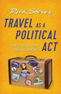 Travel as a Political ACT Paperback Rick Steves