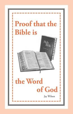 Proof that the Bible is the Word of God Paperback 11th Hour Press