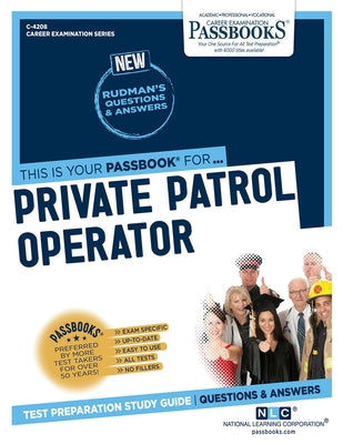 Private Patrol Operator (C-4208): Passbooks Study Guide by Corporation, National Learning