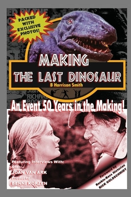 Making The Last Dinosaur Paperback BearManor Media