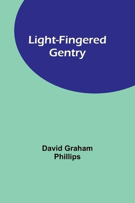 Light-Fingered Gentry by Graham Phillips, David