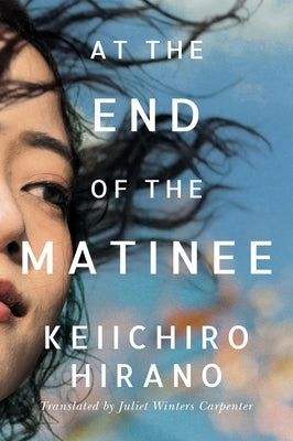 Cover image of "At the End of the Matinee" novel by Amazon Crossing showing the book's title and artwork.