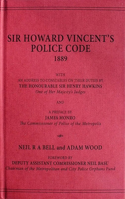 Howard Vincent's Police Code, 1889 by Bell, Neil