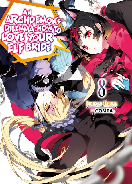 An Archdemon's Dilemma: How to Love Your Elf Bride: Volume 8 by Teshima, Fuminori
