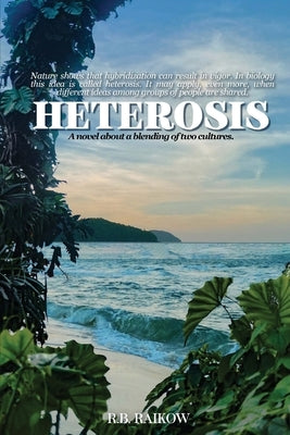 Heterosis: A novel about a blending of two cultures Paperback Gotham Books