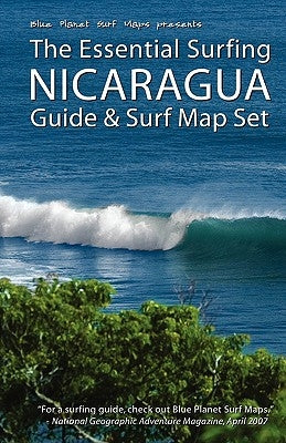 The Essential Surfing NICARAGUA Guide & Surf Map Set Paperback Createspace Independent Publishing Platform